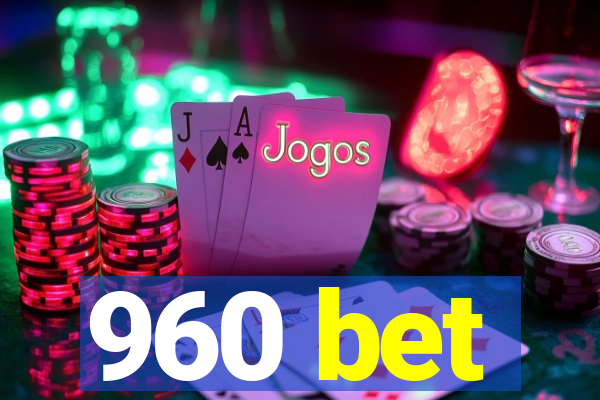 960 bet